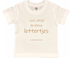 Shirt Aankondiging zwangerschap "Lees altijd de kleine lettertjes (ik word grote zus)" | korte mouw | Wit/tan | maat 86/92 zwangerschap aankondiging bekendmaking Baby big bro Sis Sister