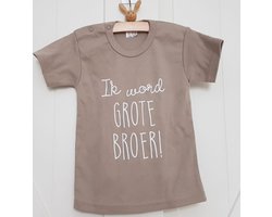 Shirt Ik word grote broer big brother | korte mouw | zand beige | maat 92 zwangerschap aankondiging bekendmaking baby